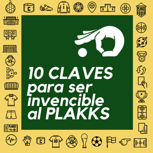 23- LA GUÍA CON 10 CONSEJOS PARA SER EL MEJOR EN PLAKKS